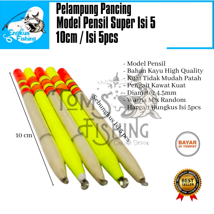 Pelampung Pumbul Pancing Model Pensil Isi 5pcs (8cm,10cm &amp; 12cm) Super Murah Berkualitas - Engkus Fishing