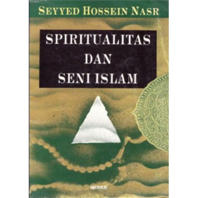 Spiritualitas dan Seni Islam-buku seni-seni agama-buku islami-buku sejarah seni