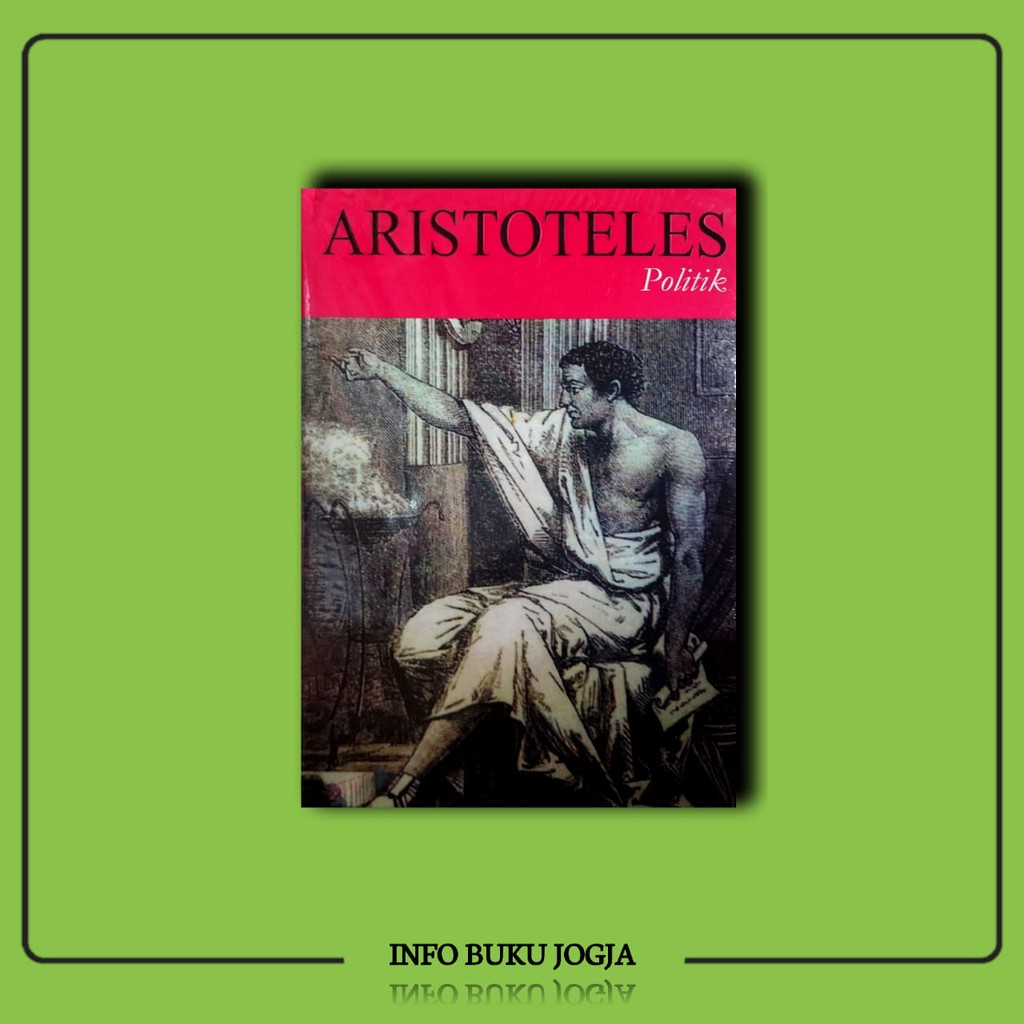 Jual Buku Aristoteles Politik - Aristoteles | Shopee Indonesia