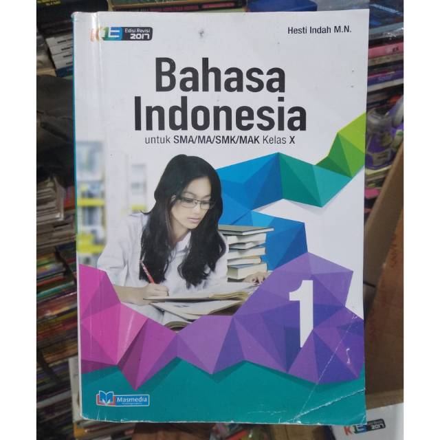 

Bahasa Indonesia X SMA/SMK.Edisi Revisi 2017.