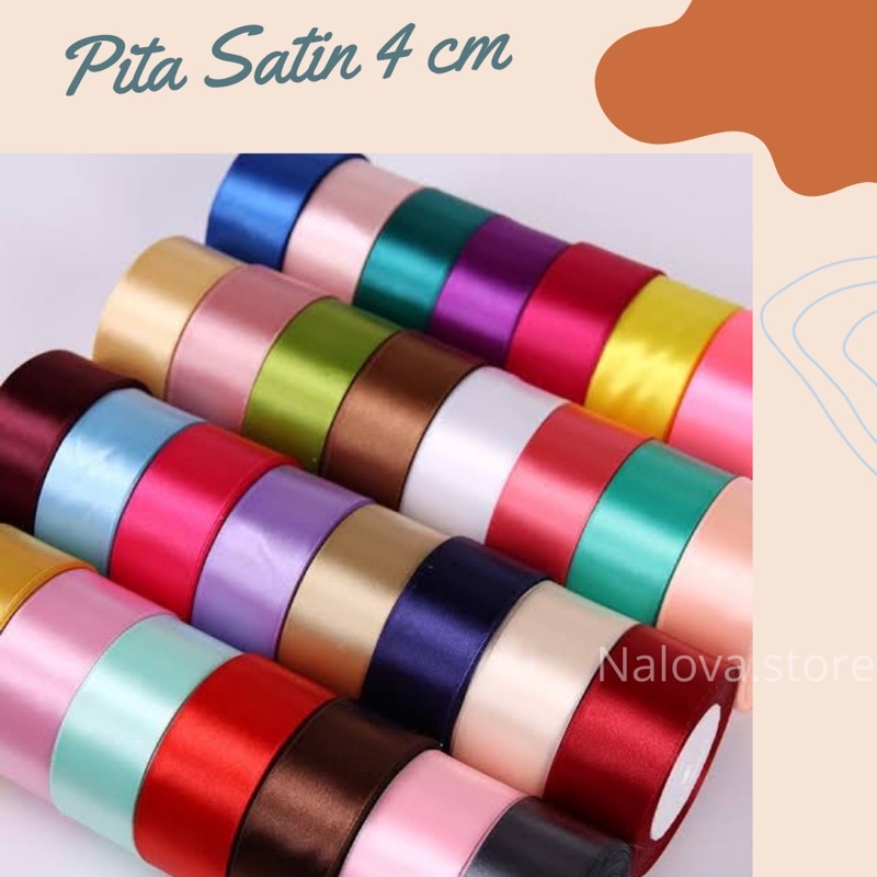 

Pita Satin 4 cm/ Pita Satin Berkualitas/ Pita Hadiah/ Pita Kado/ Aksesoris Pita