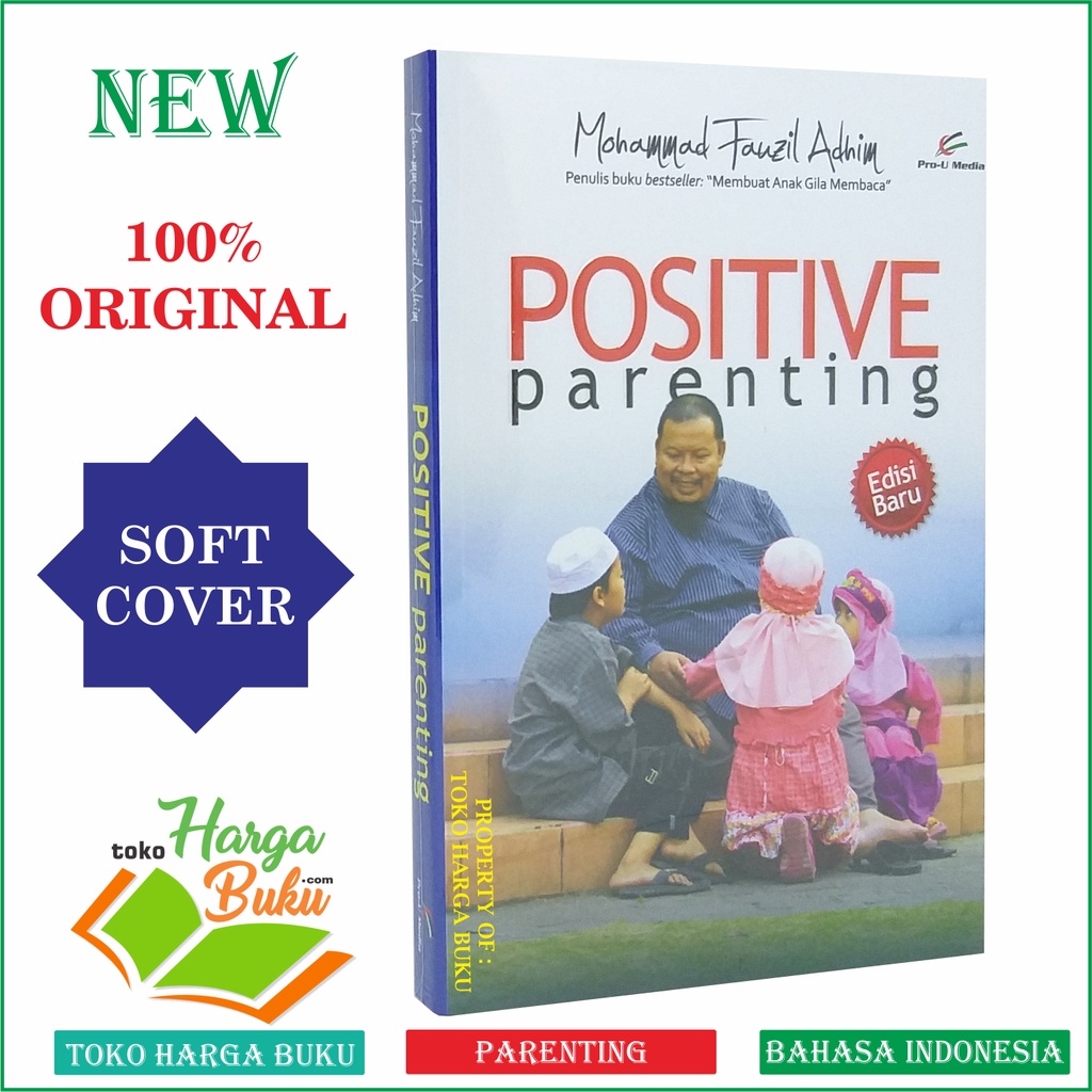 Foto Positive Parenting ORIGINAL Pendidikan Anak Dalam Islam Tarbiyatul Aulad Mendidik Anak Ala Nabi Islamic Pro-U Media