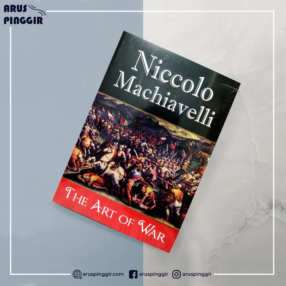 Niccolo Machiavelli : The Art of War