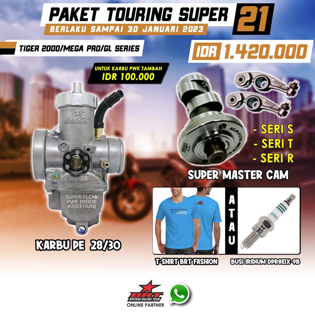 PAKET TOURING SUPER 21 BRT Bore Up Tiger GL Megapro Primus Karbu PE / PWK & Master cam S T R free Ka