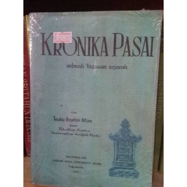 Kronika Pasai; Sebuah Tinjauan Sejarah - Teuku Ibrahim Alfian