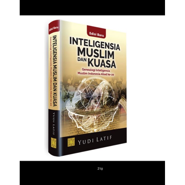 Inteligensia Muslim dan Kuasa - Yudi Latief