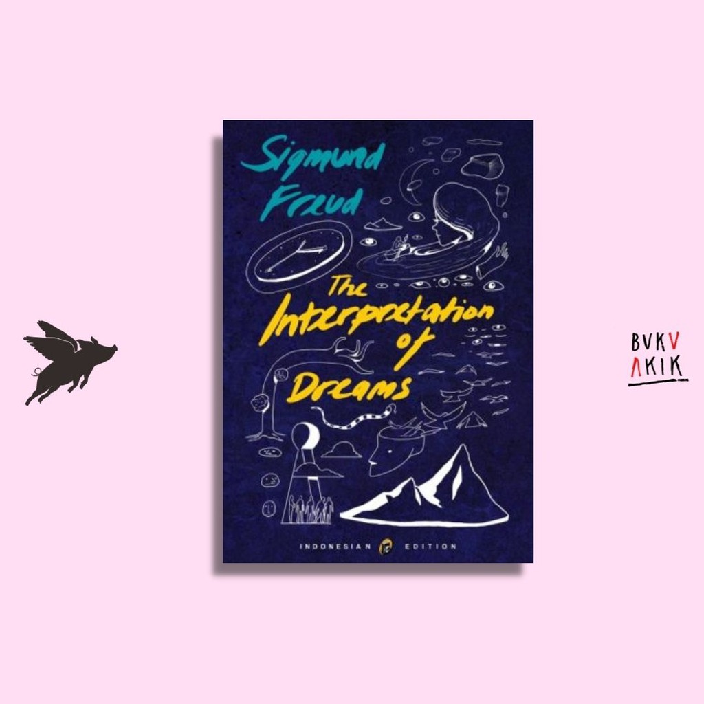 The Interpretation of Dreams - Sigmund Freud