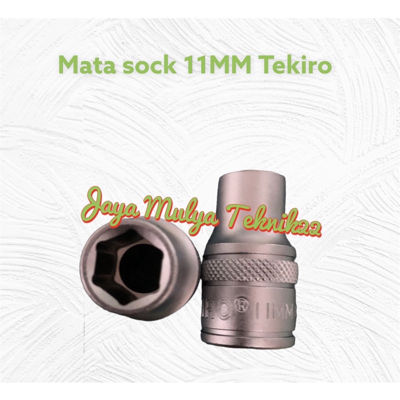 TEKIRO Mata sock 11 MM 6PT / KUNCI sock / Alat bengkel