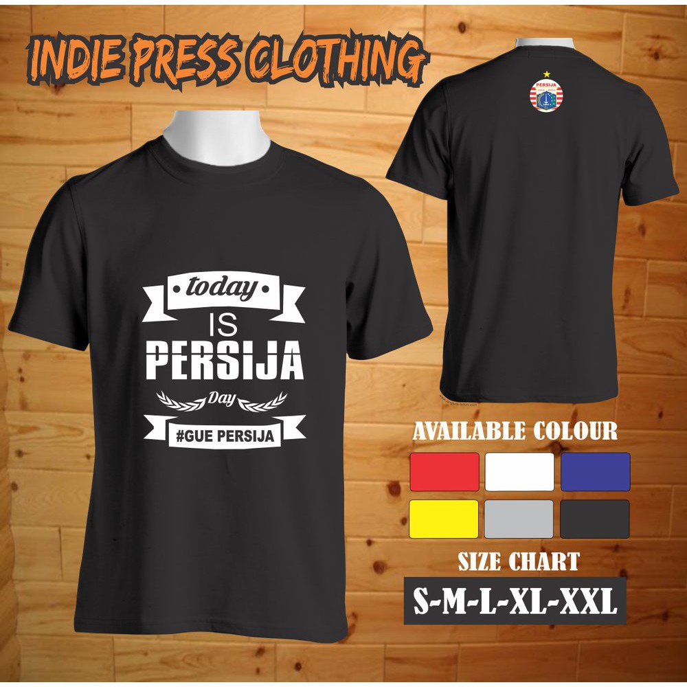 KAOS PERSIJA TODAY IS PERSIJA DAY e disigrosir