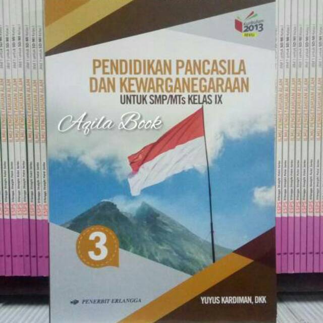 Pancasila & Kewarganegaraan [PKn Jilid 3] SMP/MTs kelas 9 (IX) Edisi K13 Revisi ERLANGGA