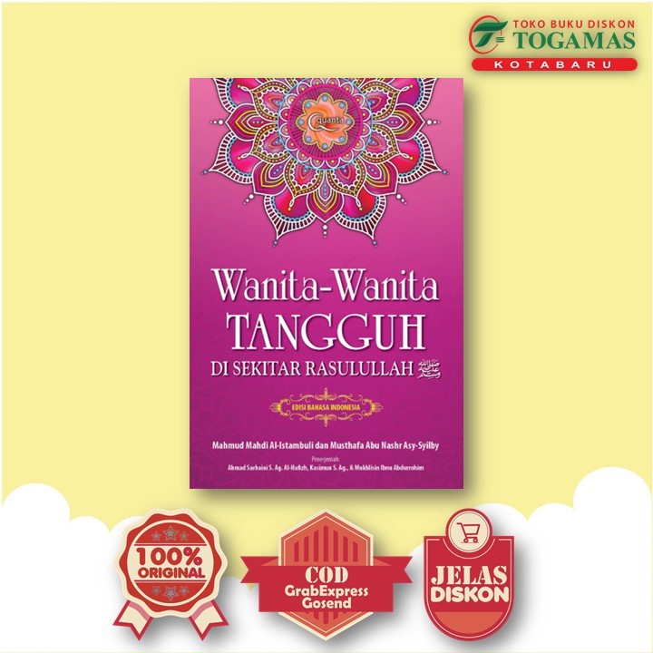 WANITA-WANITA TANGGUH DI SEKITAR RASULULLAH [HC] - MAHMUD MAHDI AL-ISTANBULI, MUSTHAFA ABU NASHR