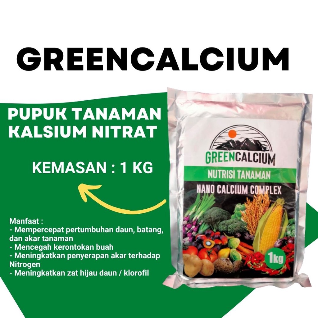 PUPUK KALSIUM  Meningkatkan penyerapan akar terhadap nitrogen - GREEN CALCIUM untuk zat hijau daun/k