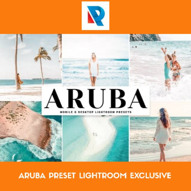 ARUBA PRESET LIGHTROOM GARANSI TERMURAH