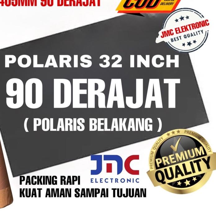 ➣ POLARIS LCD TV 32 INC 90 DERAJAT BAGIAN BELAKANG POLARIZER POLARIZED TV LCD 32 INCH 90 DERAJAT ➦