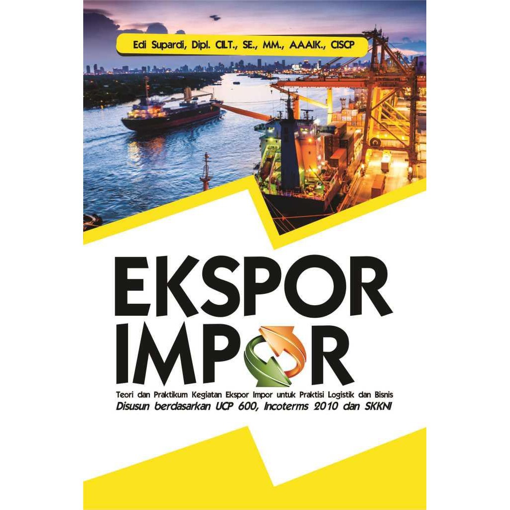 Jual Buku Ekspor Impor : Teori Dan Praktikum Kegiatan Ekspor Impor ...