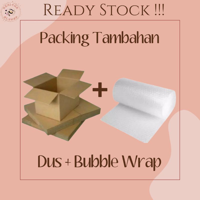 

PACKING TAMBAHAN | KARDUS PACKING | EXTRA BUBBLE WRAP