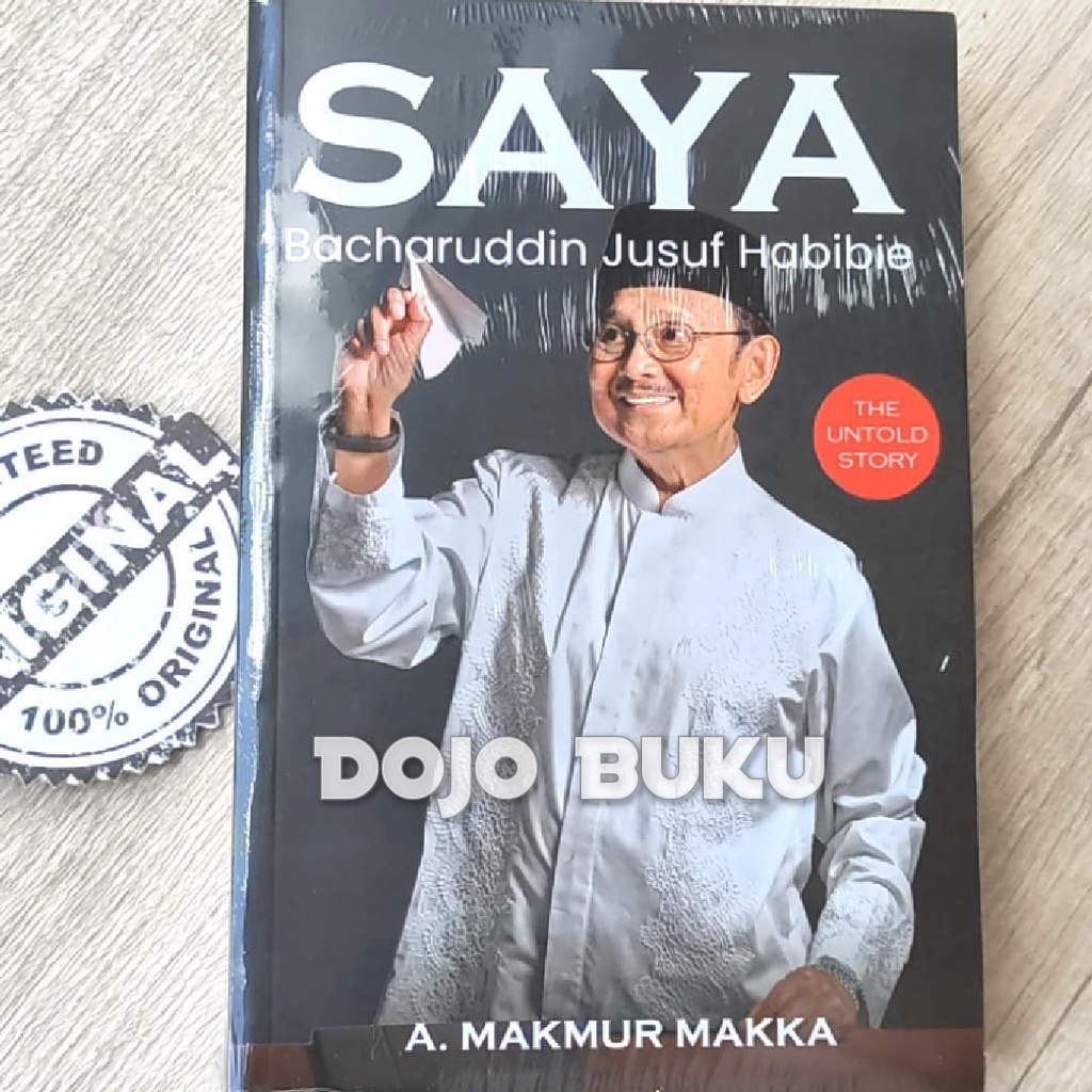 Buku Saya Bacharuddin Jusuf Habibie - The Untold Story by A. Makmur Makka