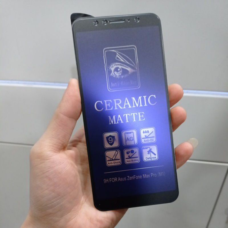 TEMPERED CERAMIC ASUS ZENFONE MAX PRO M1 / ZB601KL ANTIGORES ANTI BLUE /TEMPERED MATTE CERAMIC