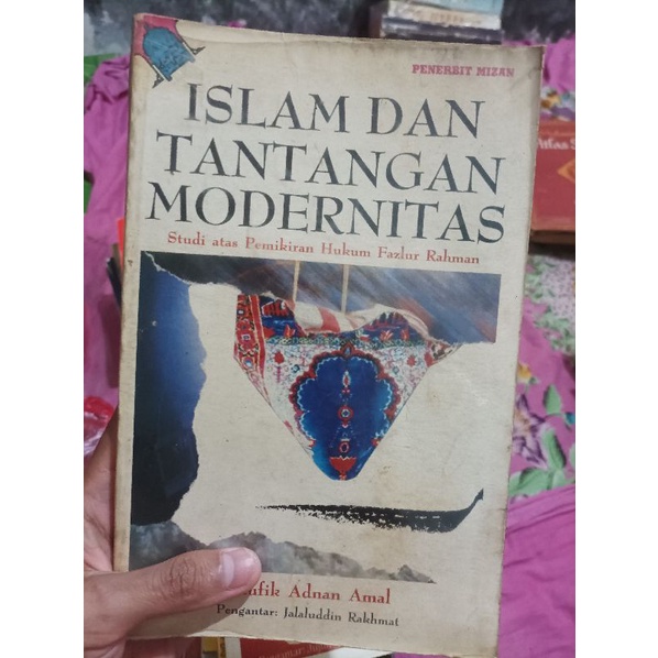 Original Langka Islam dan Tantangan Modernitas Studi atas Pemikiran Hukum Fazlur Rahman