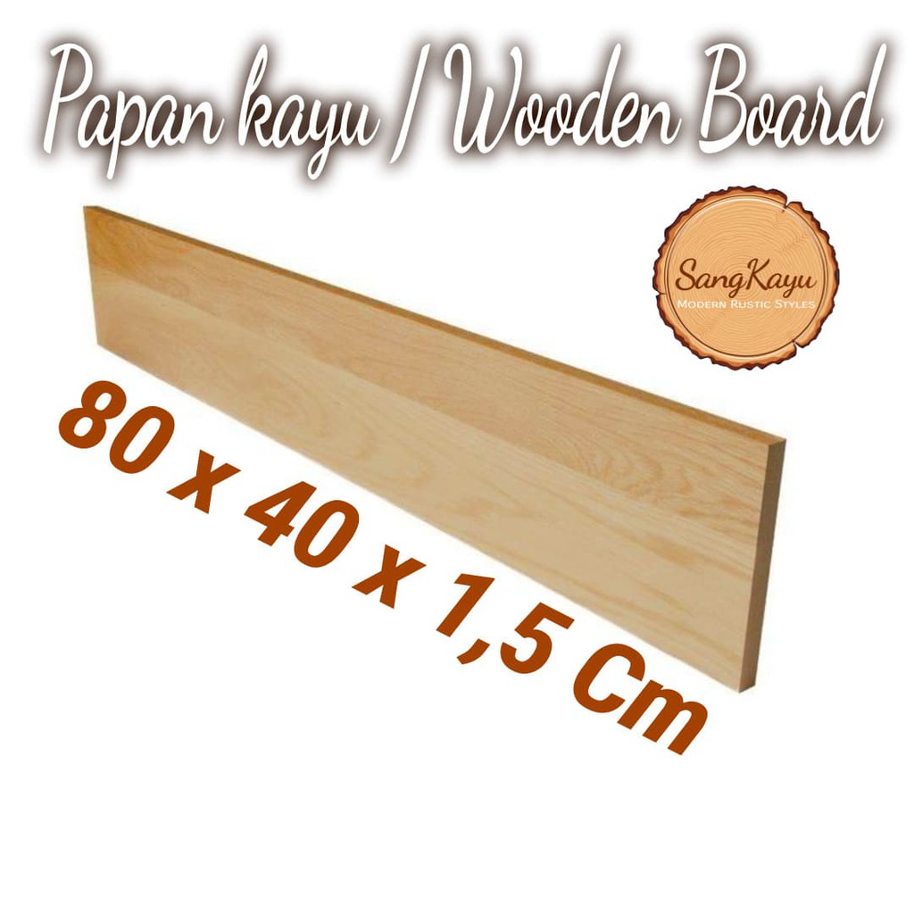 Papan kayu 80x40x1,5cm Wooden board bahan meja kayu