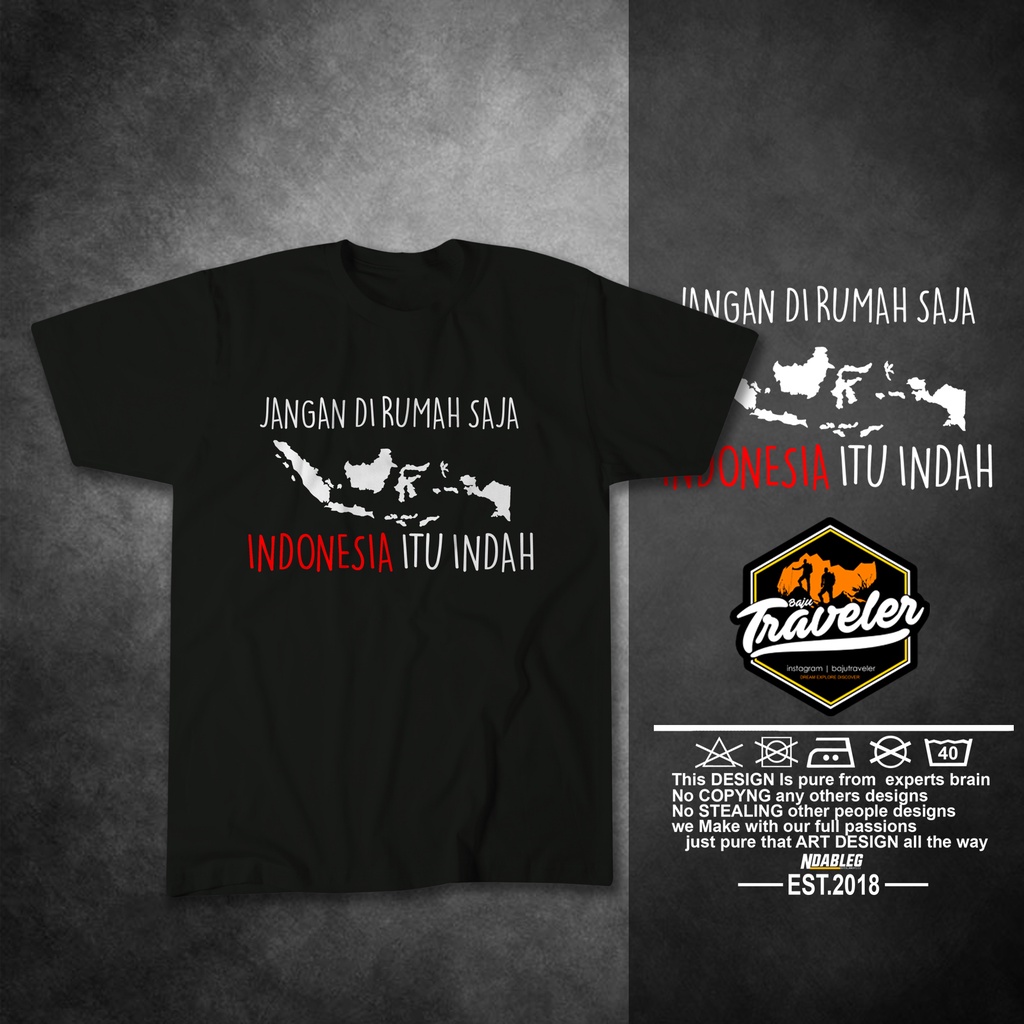 kaos jangan di rumah saja indonesia itu indah kaos traveling