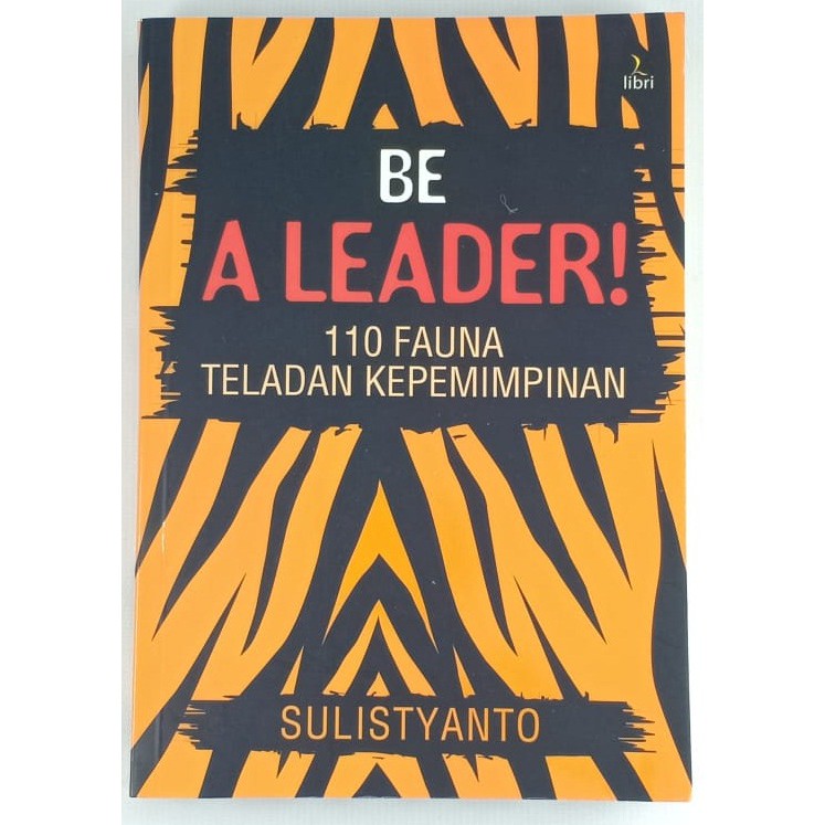 

Be A Leader (110 Fauna Teladan Kepemimpinan)