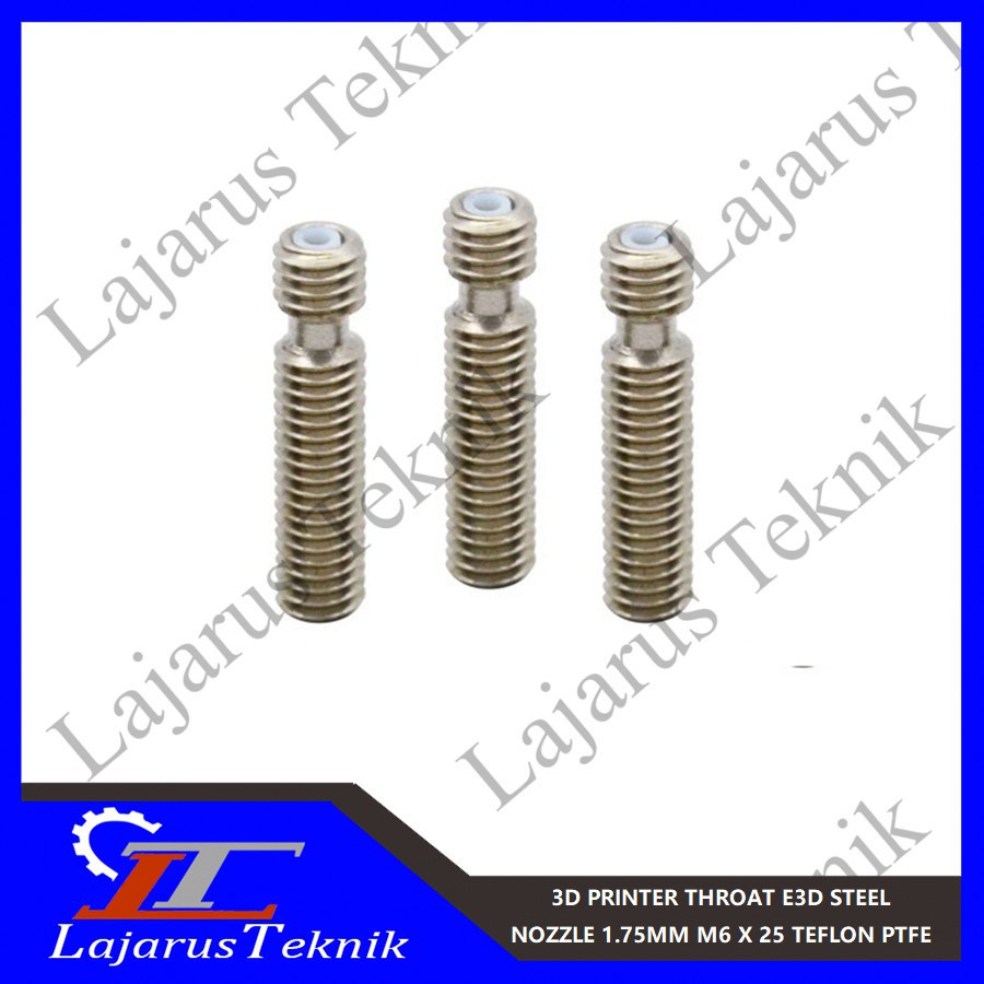 3D PRINTER THROAT E3D STEEL NOZZLE 1.75MM M6 X 25 TEFLON PTFE