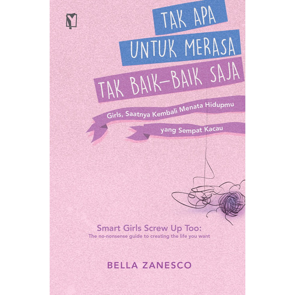 Tak Apa untuk Merasa Tak Baik-Baik Saja by Bella Zanesco