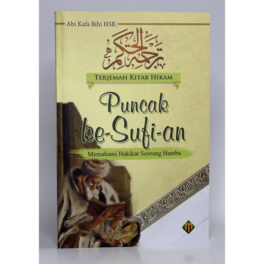 Puncak Kesufian Terjemah Kitab Hikam Memahami Hakikat Seorang Hamba