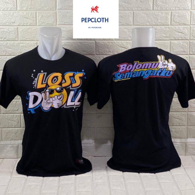 KAOS DISTRO LOSS DOLL BOJOKU SEMANGATKU DENNY CAKNAN / KAOS LOSS DOLL BOJOKU SEMANGATKU