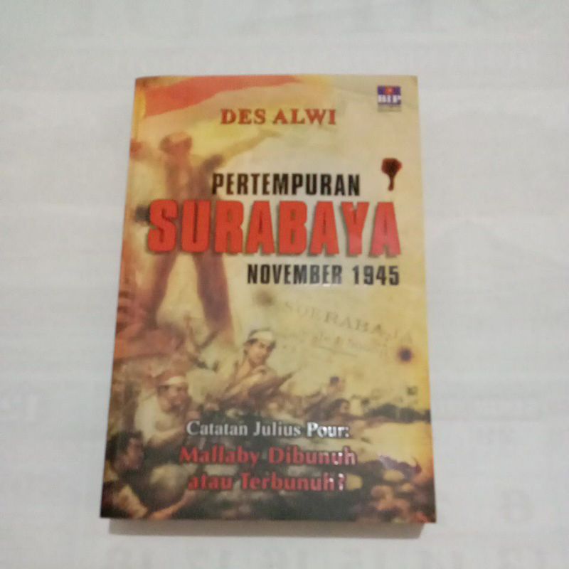 Pertempuran Surabaya November 1945 by Des Alwi