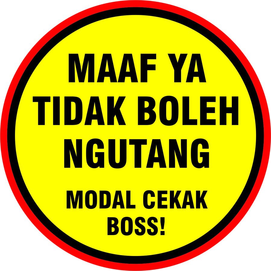 

STIKER VINYL MAAF YA TIDAK BOLEH NGUTANG