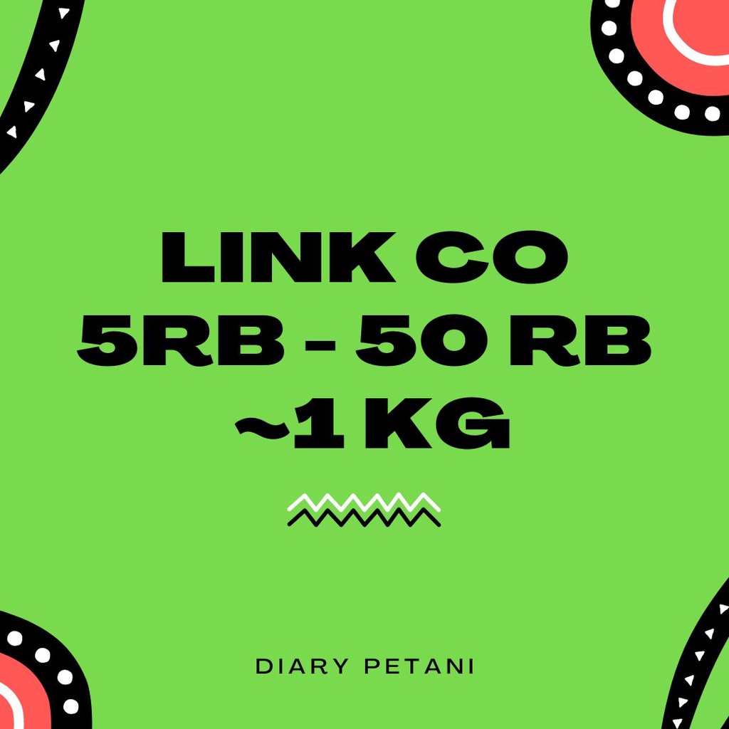 Link CO Live Produk 1 Kg 5 - 35 Ribu