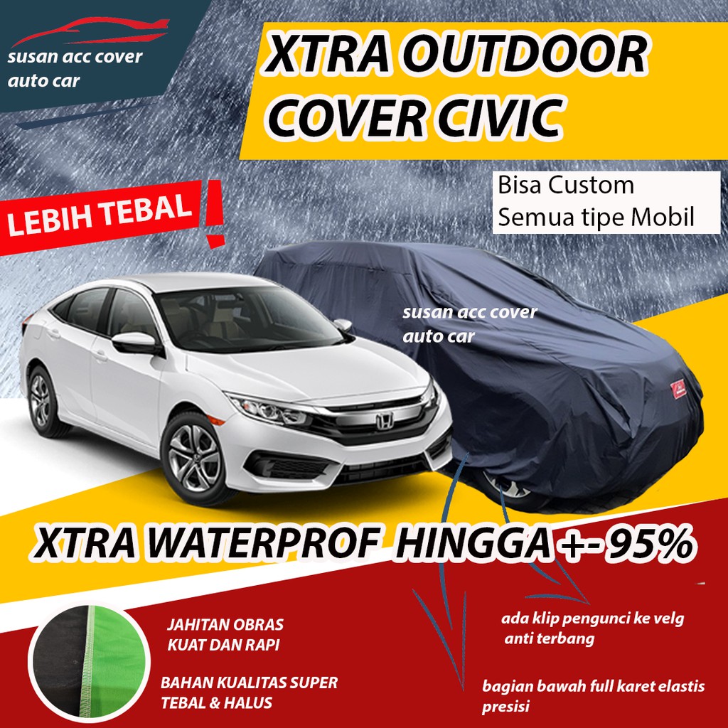 XTRA OUTDOOR Body Cover Mobil Civic Sarung Mobil Civic/ civic vti/civic turbo/civic fd/civic genio