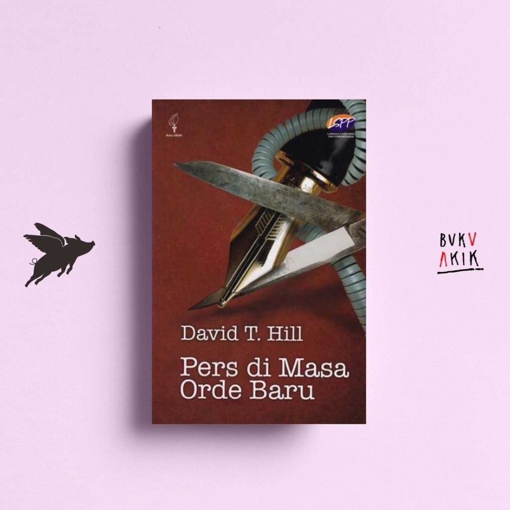 Pers di Masa Orde Baru – David T. Hill