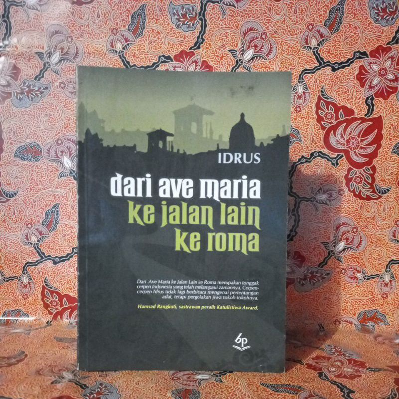 Novel Sastra - Dari Ave Maria Ke Jalan Lain Ke Roma