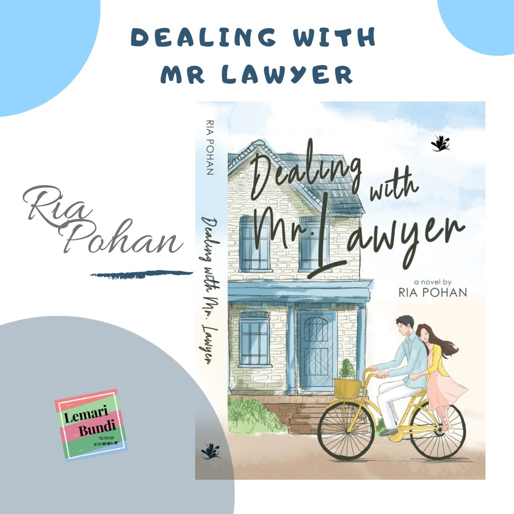 Novel - Dealing With Mr. Lawyer - Ria Pohan