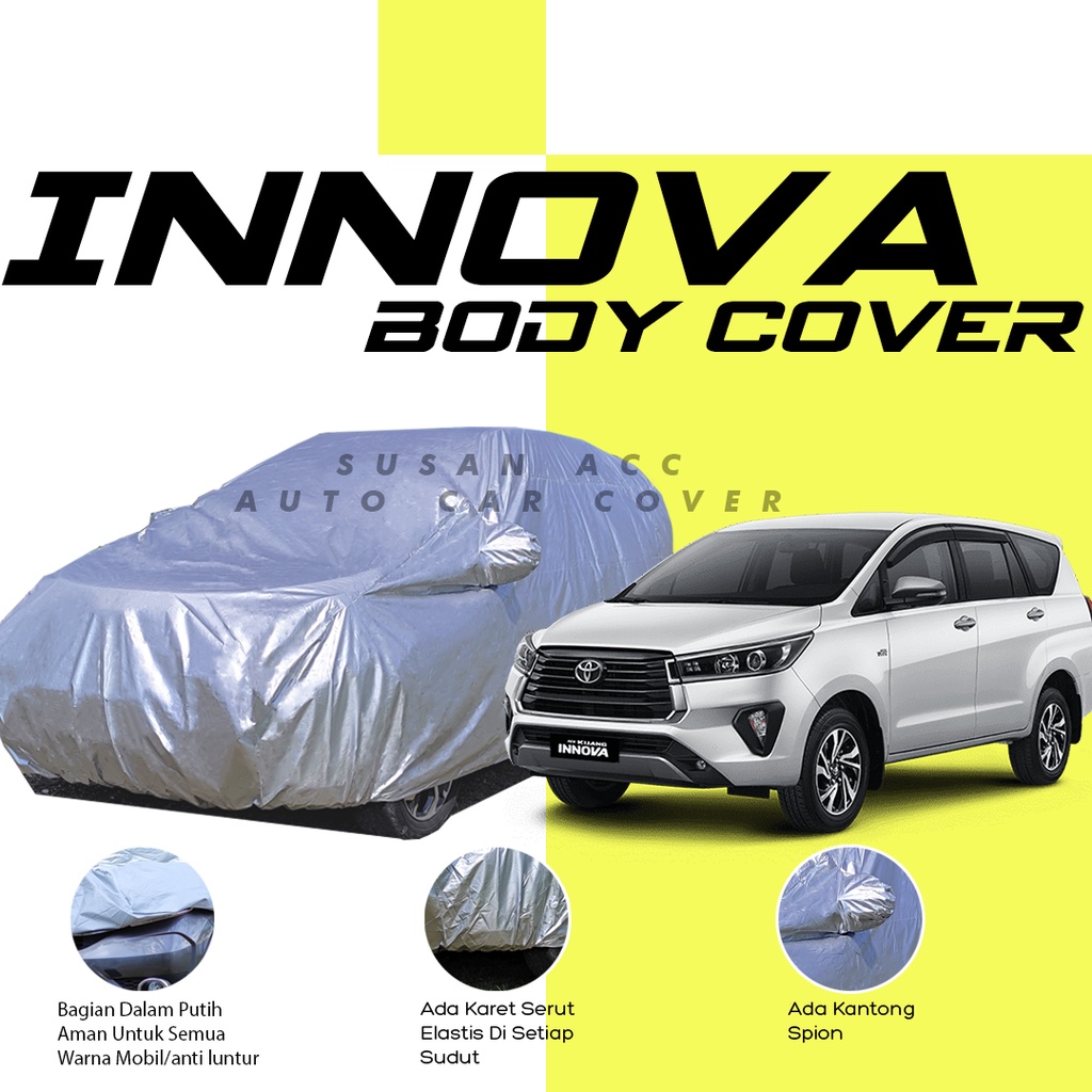 Body Cover Mobil Innova Sarung Mobil Innova/innova reborn/new innova/all new innova/innova venturer/kijang innova/innova lama/kijang lgx/kijang long/kijang lsx/fortuner/pajero/fortuner vrz/pajero sport/kijang super/cortez/wuling cortez/almaz/wuling almaz