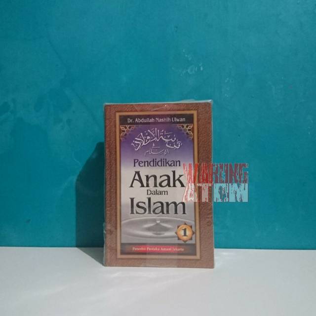 Buku Pendidikan Anak Dalam Islam Jilid 1 2 By Dr Abdullah Nashih Ulwan Shopee Indonesia