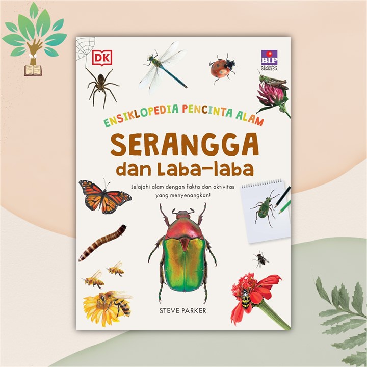 Ensiklopedia Pencinta Alam : Serangga Dan Laba-Laba - Dk Publishing Seri
