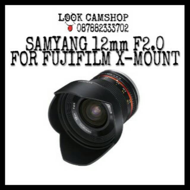LENSA KAMERA MIRRORLESS SAMYANG 12mm 12 F2.0 FOR FUJI X-MOUNT FUJIFILM XA1 XA2 XA3 XA10 XT10 XT20