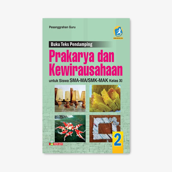 Yrama Widya - Buku Prakarya dan Kewirausahaan untuk Siswa SMA-MA/SMK-MAK Kelas XI