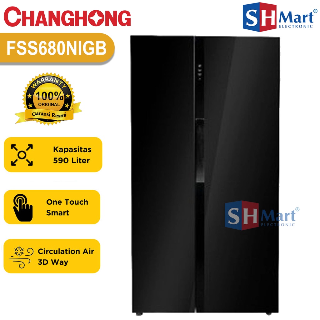 KULKAS SIDE BY SIDE CHANGHONG FSS680NIGB KAPASITAS 590 LITER LEMARI ES INVERTER BLACK GLASS GARANSI RESMI