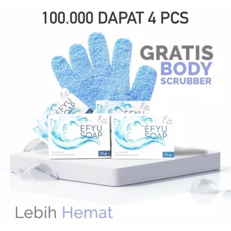 Efyu beauty X Hanum Mega, 100.000 dapat 4 pcs efyu soap free Body scrubber