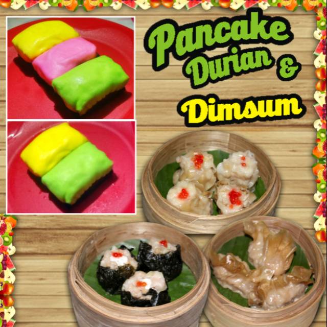 

PANCAKE DURIAN DAN DIMSUM