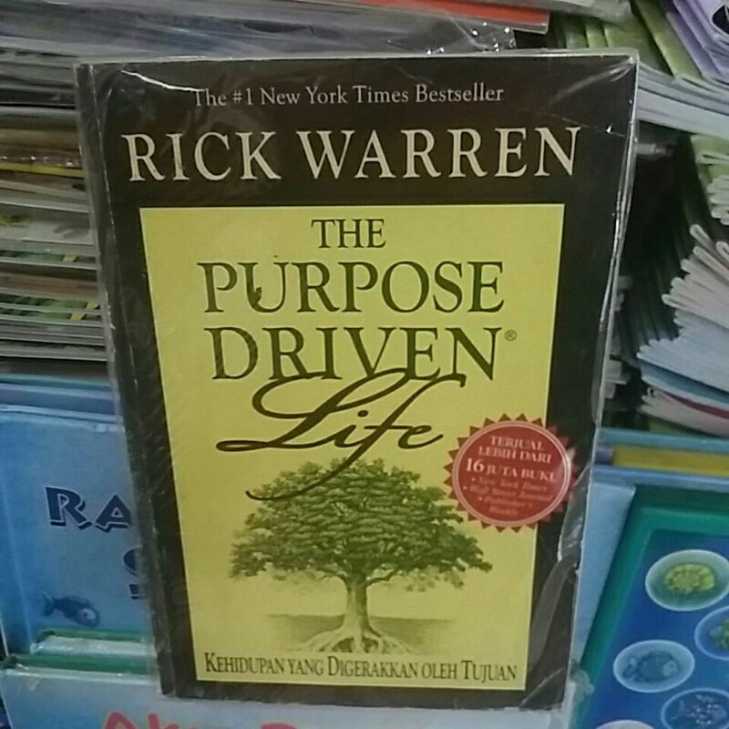 Rick Warren The Purpose Driven Life Kehidupan Yang Digerakkan Oleh Tujuan By Rick Warren Shopee Indonesia