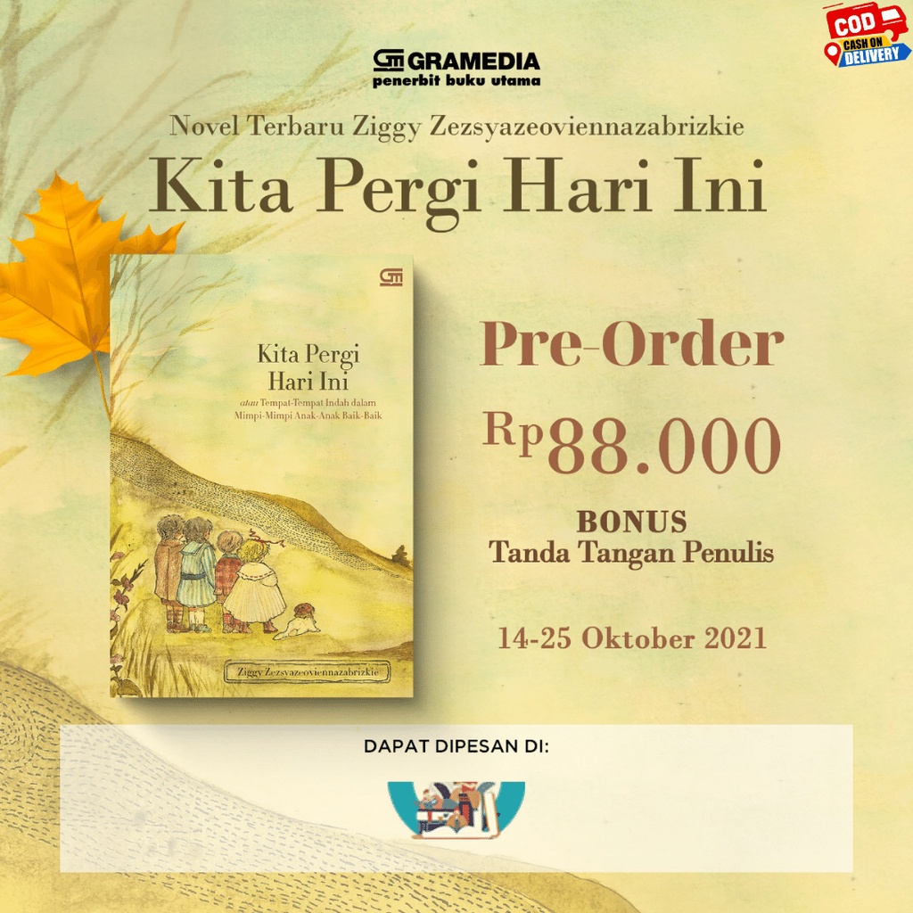 Download Ready Buku Kita Pergi Hari Ini Karya Ziggy Zezsyazeoviennazabrizkie Karna Buku Aku Pintar 3379