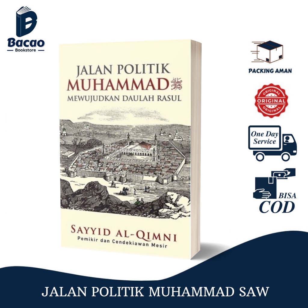 Jalan Politik Muhammad Saw Mewujudkan Daulah Rasul - Sayyid Al-Qimni ( Penerbit Alvabet ) II 100% OR