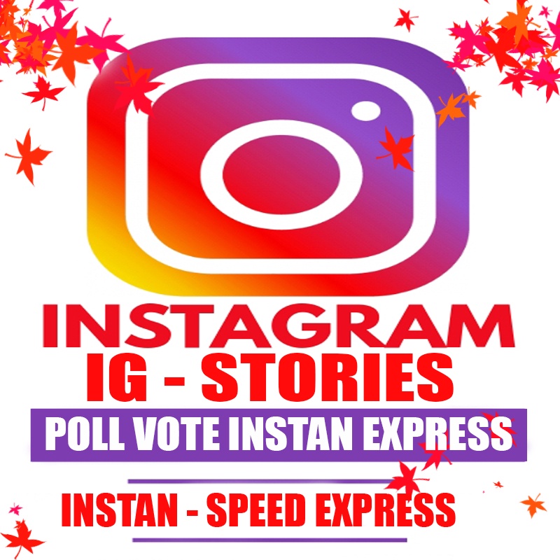 INSTAGRAM STORIES VOTE INSTAN