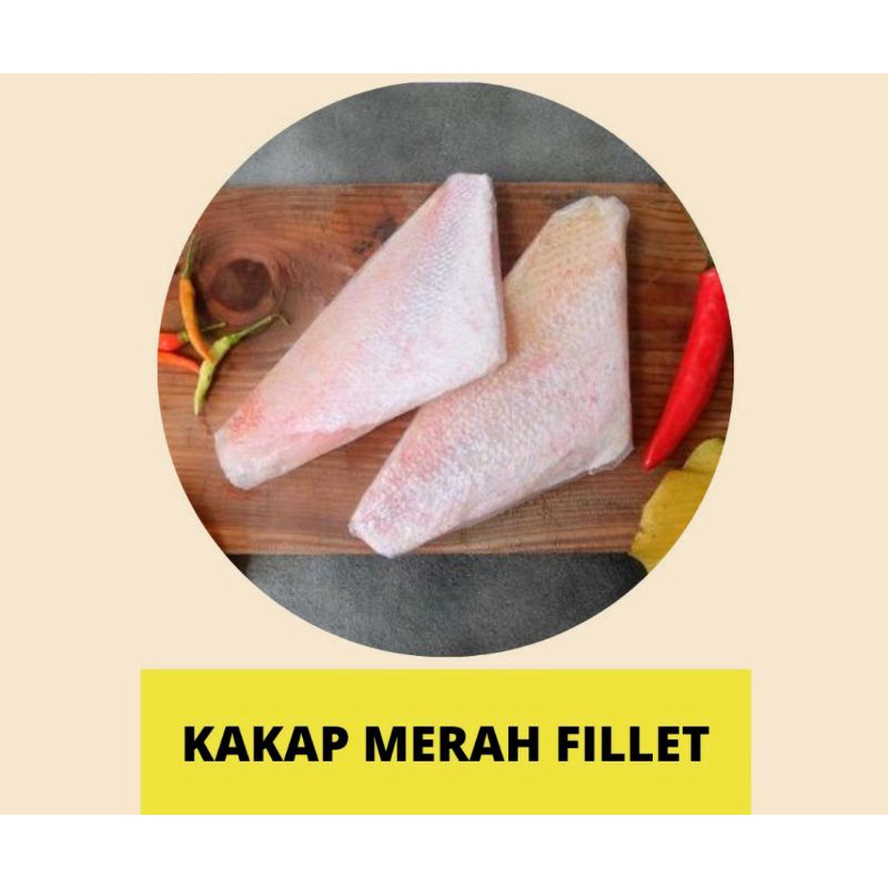 

Kakap Merah Fillet Premium Fresh